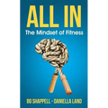 All In: The Mindset of Fitness