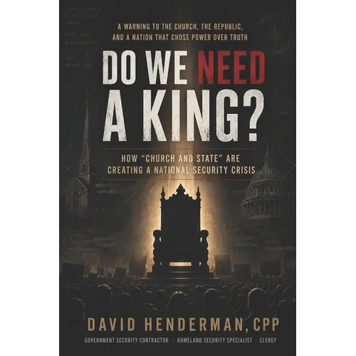 Do We Need a King?: How "Church and State" Are Creating a National Security Crisis