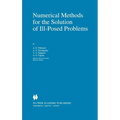 Numerical Methods for the Solution of Ill-Posed Problems
