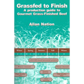 Grassfed to Finish: A Production Guide to Gourmet Grass-Finished Beef