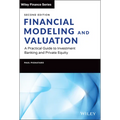 Financial Modeling and Valuation: A Practical Guide to Investment Banking and Private Equity