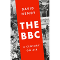 The BBC: A Century on Air