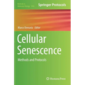 Cellular Senescence: Methods and Protocols