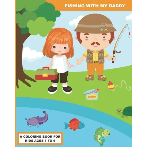 Fishing With My Daddy: A Coloring Book for Preschoolers
