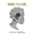 Màmá, It's a Girl