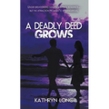 A Deadly Deed Grows