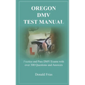 Oregon DMV Test Manual: Practice and Pass DMV Exams with over 300 Questions and Answers