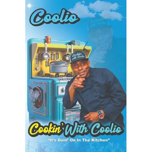 Cookin' With Coolio: "It's Goin' On In The Kitchen"