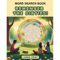 Remember the Sixties! Word Search Book: a Fun Large Print Collection of 100 Word Find Nostalgic Puzzles for Seniors, Adults and 1960s Enthusiasts