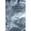 Caught in the Power of a Thing That Cannot Be Seen