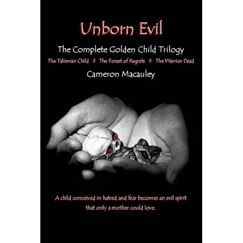 Unborn Evil: The Complete Golden Child Trilogy