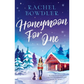 Honeymoon for One: the perfectly feel good holiday romance to curl up with this winter