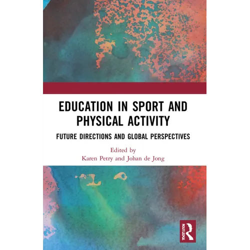 Education in Sport and Physical Activity: Future Directions and Global Perspectives