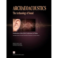 Archaeoacoustics: The Archaeology of Sound: Publication of Proceedings from the 2014 Conference in Malta