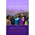 This Band of Sisterhood: Black Women Bishops on Race, Faith, and the Church