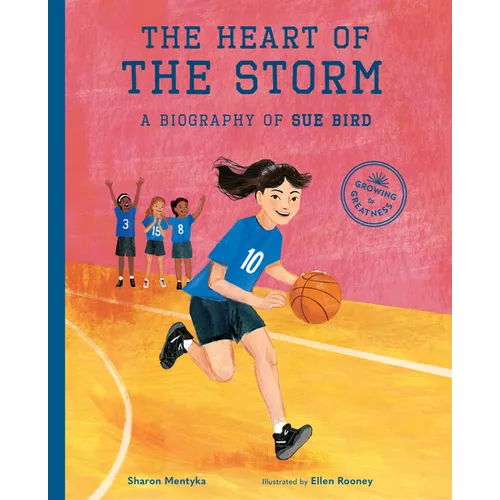 The Heart of the Storm: A Biography of Sue Bird