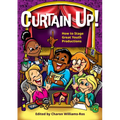 Curtain Up!: How to Stage Great Youth Productions