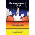 The Last Launch: Liftoff: Catronauts Fly on the STS-135 Mission of the Space Shuttle Atlantis