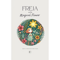 Freja and the Magical Flower: Bilingual Danish-English Stories for Kids