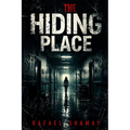 The Hiding Place: A Psychological Spy Thriller-To Prove Her Innocence, She Must Hide in an Asylum