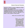 Warden Refuted; Being a Defence of the British Navy Against the Misrepresentations of a Work Entitled, a Statistical Account of the United States of N