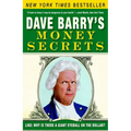 Dave Barry's Money Secrets: Like: Why Is There a Giant Eyeball on the Dollar?