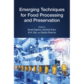 Emerging Techniques for Food Processing and Preservation