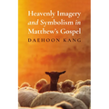 Heavenly Imagery and Symbolism in Matthew's Gospel