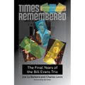 Times Remembered: The Final Years of the Bill Evans Triovolume 15