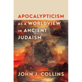 Apocalypticism as a Worldview in Ancient Judaism