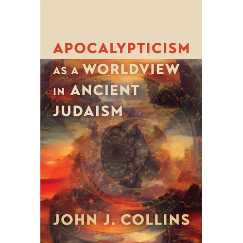 Apocalypticism as a Worldview in Ancient Judaism