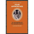 Four Approaches to the Making of the Modern World