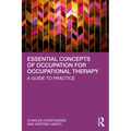 Essential Concepts of Occupation for Occupational Therapy: A Guide to Practice