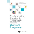Mathematics, Physics & Chemistry with the Wolfram Language