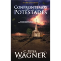 Confrontemos las Potestades: Como la Iglesia Neotestamentaria Experimento el Poder de la Guerra Espiritual A un Nivel Estrategico = Confronting the Po