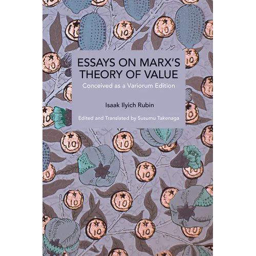 Essays on Marx's Theory of Value: Conceived as a Variorum Edition