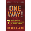 One Way!: 7 Powerful Benefits Of Recognizing Jesus As The Only Way To Eternal Salvation