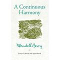 A Continuous Harmony: Essays Cultural and Agricultural