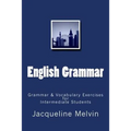 English Grammar: Grammar & vocabulary exercises for intermediate students