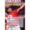 Great Players in Alabama Football: Alabama history has its share of great football players