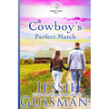 A Cowboy's Perfect Match: Sweet View Ranch Western Christian Cowboy Romance Book 8