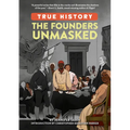 The Founders Unmasked
