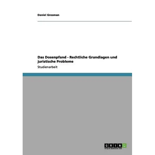 Das Dosenpfand - Rechtliche Grundlagen und juristische Probleme