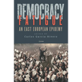 Democracy Fatigue: An East European Epidemy