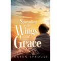 Spreading the Wings of Grace