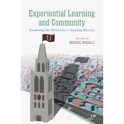 Experiential Learning and Community: Examining the University's Teaching Mission