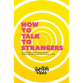 How To Talk To Strangers: Learn small talk techniques, how to make friends and maintain relationships