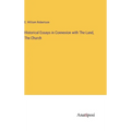 Historical Essays in Connexion with The Land, The Church