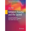 Between Trauma and the Sacred: The Cultural Shaping of Remitting-Relapsing Psychosis in Post-Conflict Timor-Leste