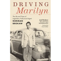 Driving Marilyn: The Life and Times of Legendary Hollywood Agent Norman Brokaw